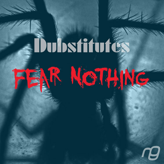 Dubstitutes - Fear Nothing EP