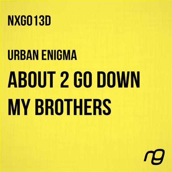 Urban Enigma - 'About To Go Down' / 'My Brothers'