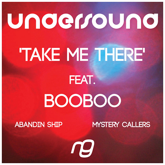 Undersound - 'Take Me There (feat. BooBoo)' / 'Abandin Ship' / 'Mystery Callers'