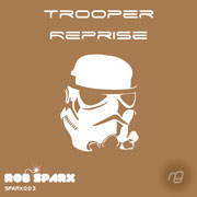 Rob Sparx - Trooper Reprise