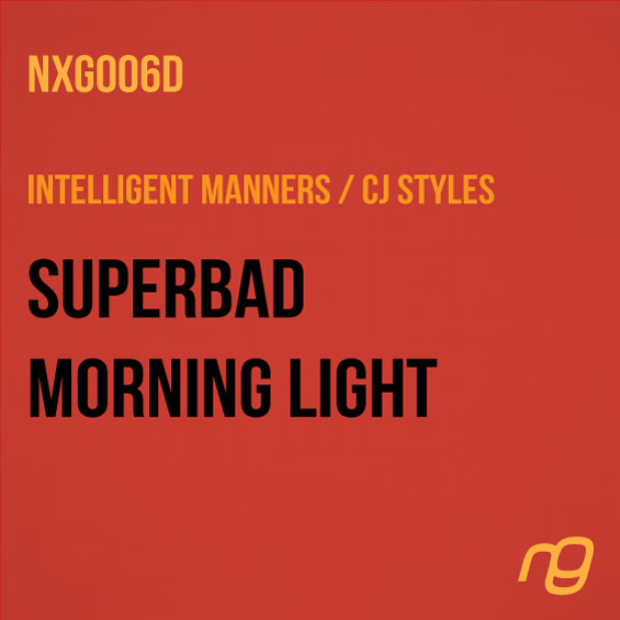 Intelligent Manners / CJ Styles - 'Superbad' / 'Morning Light'